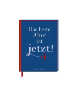 Das beste Alter ist jetzt
