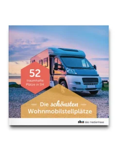 Die schönsten Wohnmobilstellplätze