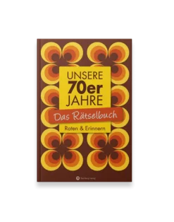 Unsere 70er Jahre - Rätselbuch