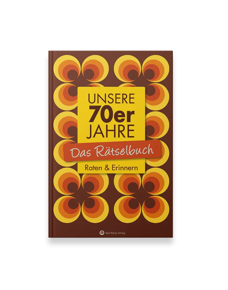 Unsere 70er Jahre - Rätselbuch