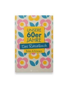 Unsere 60er Jahre - Rätselbuch