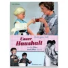 Unser Haushalt in den 50er und 60er Jahren