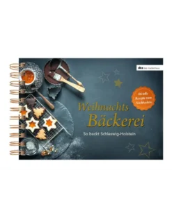 Weihnachtsbäckerei - So backt Schleswig-Holstein