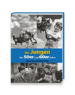 Wir Jungen der 50er und 60er Jahre